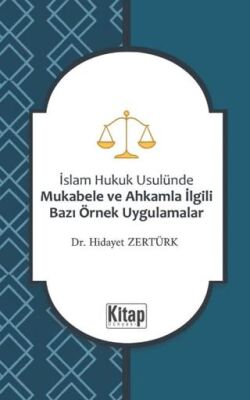 İslam Hukuku Usulünde Mukabele ve Ahkamla İlgili Bazı Örnek Uygulamalar - 1