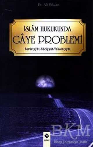 İslam Hukukunda Gaye Problemi