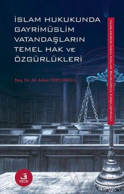 İslam Hukukunda Gayrimüslim Vatandaşların Temel Hak ve Özgürlükleri - 1