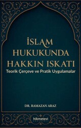 İslam Hukukunda Hakkın Iskatı - Hikmetevi Yayınları
