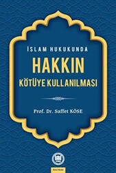 İslam Hukukunda Hakkın Kötüye Kullanılması - Marmara Üniversitesi İlahiyat Fakültesi Vakfı