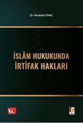 İslam Hukukunda İrtifak Hakları - Adalet Yayınevi