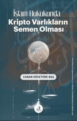 İslam Hukukunda Kripto Varlıkların Semen Olması - 1