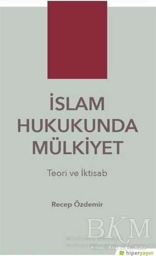 İslam Hukukunda Mülkiyet - Hiperlink Yayınları