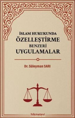 İslam Hukukunda Özelleştirme Benzeri Uygulamalar - 1