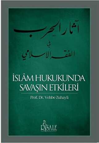 İslam Hukukunda Savaşın Etkileri - Risale Yayınları