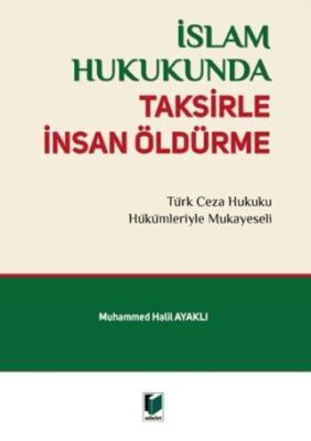 İslam Hukukunda Taksirle İnsan Öldürme - 1