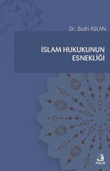 İslam Hukukunun Esnekliği - Fecr Yayınları