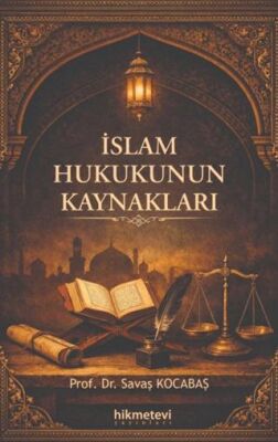 İslam Hukukunun Kaynakları - 1