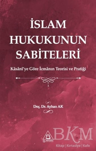 İslam Hukukunun Sabiteleri - Üniversite Yayınları