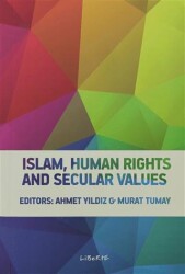 Islam, Human Rights and Secular Values - Liberte Yayınları