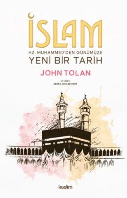 İslam: Hz. Muhammed’den Günümüze Yeni Bir Tarih - 1