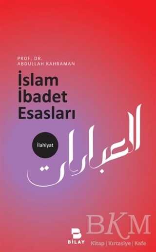 İslam İbadet Esasları - BİLAY (Bilimsel Araştırma Yayınları)