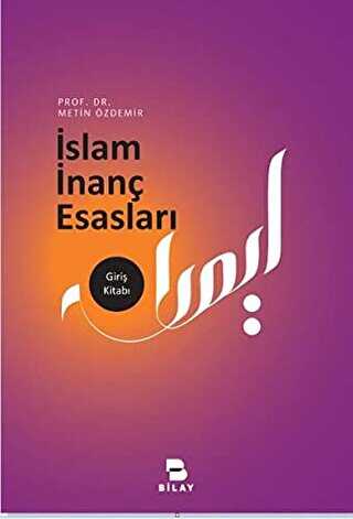 İslam İnanç Esasları - BİLAY (Bilimsel Araştırma Yayınları)