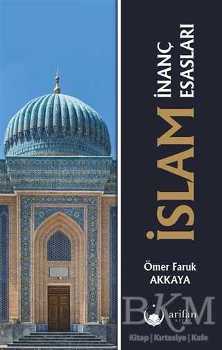 İslam İnanç Esasları - Arifan Kitap