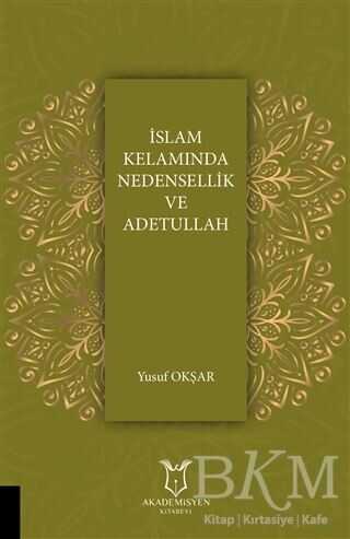 İslam Kelamında Nedensellik ve Adetullah - Akademisyen Kitabevi