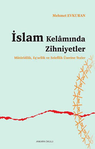 İslam Kelamında Zihniyetler - Ankara Okulu Yayınları