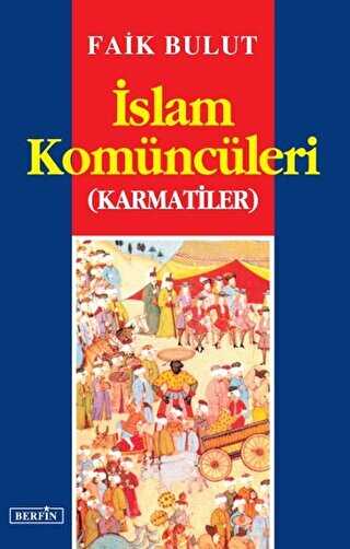 İslam Komüncüleri Karmatiler - Berfin Yayınları