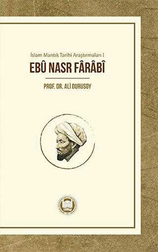 İslam Mantık Tarihi Araştırmaları 1 - Ebu Nasr Farabi
