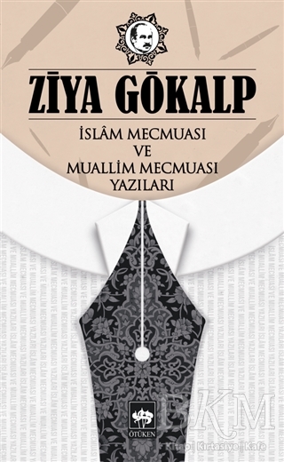 İslam Mecmuası ve Muallim Mecmuası Yazıları - Ötüken Neşriyat