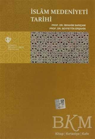 İslam Medeniyeti Tarihi - Türkiye Diyanet Vakfı Yayınları