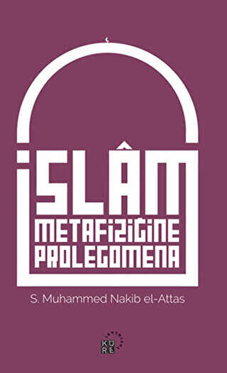 İslam Metafiziğine Prolegomena - Küre Yayınları
