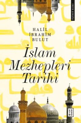 İslam Mezhepleri Tarihi - 1