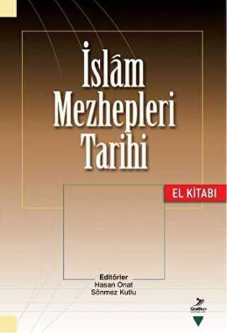 İslam Mezhepleri Tarihi El Kitabı - Grafiker Yayınları