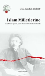 İslam Milletlerine Dini, Edebi, İçtimai, Siyasi Meseleler - Tedbirler Hakkında - Ankara Okulu Yayınları