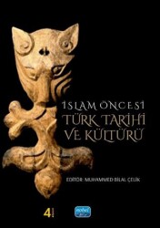 İslam Öncesi Türk Tarihi ve Kültürü - Nobel Akademik Yayıncılık