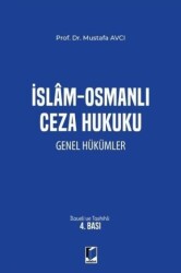 İslam - Osmanlı Ceza Hukuku Genel Hükümler - Adalet Yayınevi