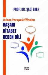 İslam Perspektifinden Başarı Hitabet Beden Dili - Çağlayan Kitap