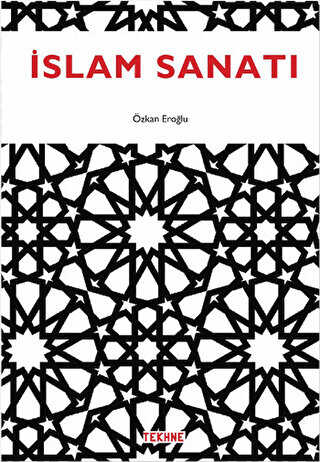 İslam Sanatı - Tekhne Yayınları