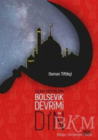İslam-Sosyalizm, Bolşevik Devrimi ve Din - Nota Bene Yayınları