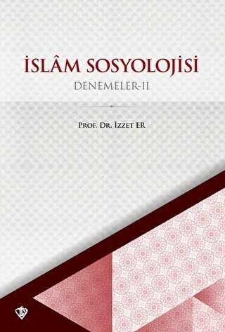 İslam Sosyoloji Denemeler II - Türkiye Diyanet Vakfı Yayınları