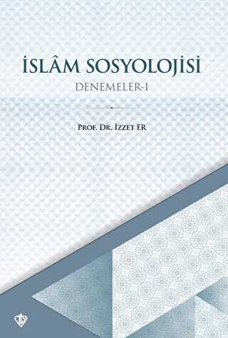 İslam Sosyolojisi Denemeler - I - Türkiye Diyanet Vakfı Yayınları