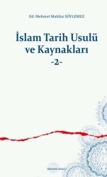 İslam Tarih Usulü ve Kaynakları -2- - Ankara Okulu Yayınları