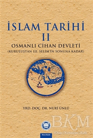 İslam Tarihi 2: Osmanlı Cihan Devleti - Marmara Üniversitesi İlahiyat Fakültesi Vakfı