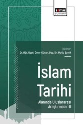 İslam Tarihi Alanında Uluslararası Araştırmalar - 2 - Eğitim Yayınevi - Bilimsel Eserler