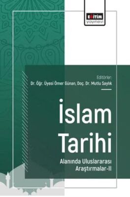 İslam Tarihi Alanında Uluslararası Araştırmalar - 2 - 1