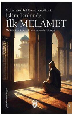 İslam Tarihinde İlk Melamet - 2