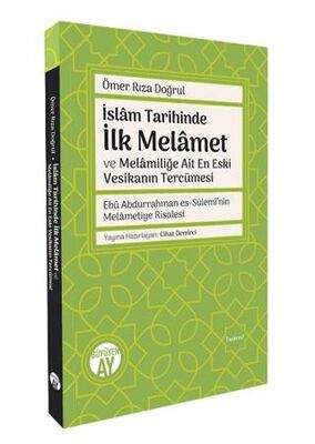 İslam Tarihinde İlk Melamet ve Melamiliğe Ait En Eski Vesikanın Tercümesi Ebu Abdurrahman es-Sülemi’ - 1