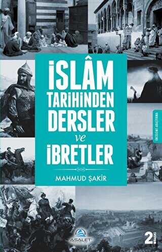 İslam Tarihinden Dersler ve İbretler - Asalet Yayınları