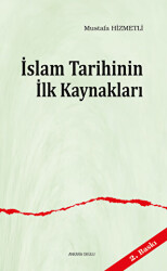 İslam Tarihinin ilk Kaynakları - Ankara Okulu Yayınları