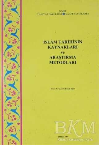 İslam Tarihinin Kaynakları ve Araştırma Metodları