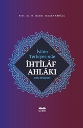 İslam Terbiyesinde İhtilaf Ahlakı - Kitabe Yayınları