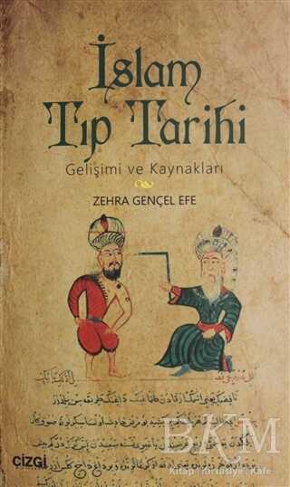 İslam Tıp Tarihi - Çizgi Kitabevi Yayınları