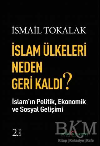 İslam Ülkeleri Neden Geri Kaldı? - Doğu Kitabevi