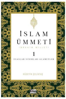 İslam Ümmeti 1 İbrahim Milleti Esaslar- Sınırlar-Alametler - 2
