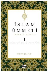 İslam Ümmeti 1 İbrahim Milleti Esaslar- Sınırlar-Alametler - Kitap Dünyası Yayınları